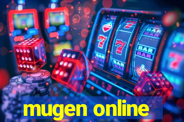 mugen online